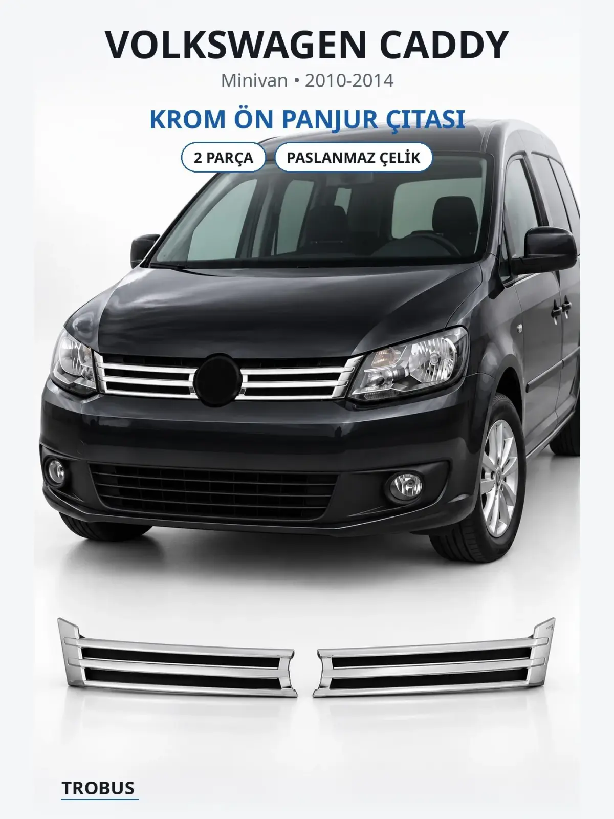 Volkswagen Caddy krom ön panjur çıtası 1
