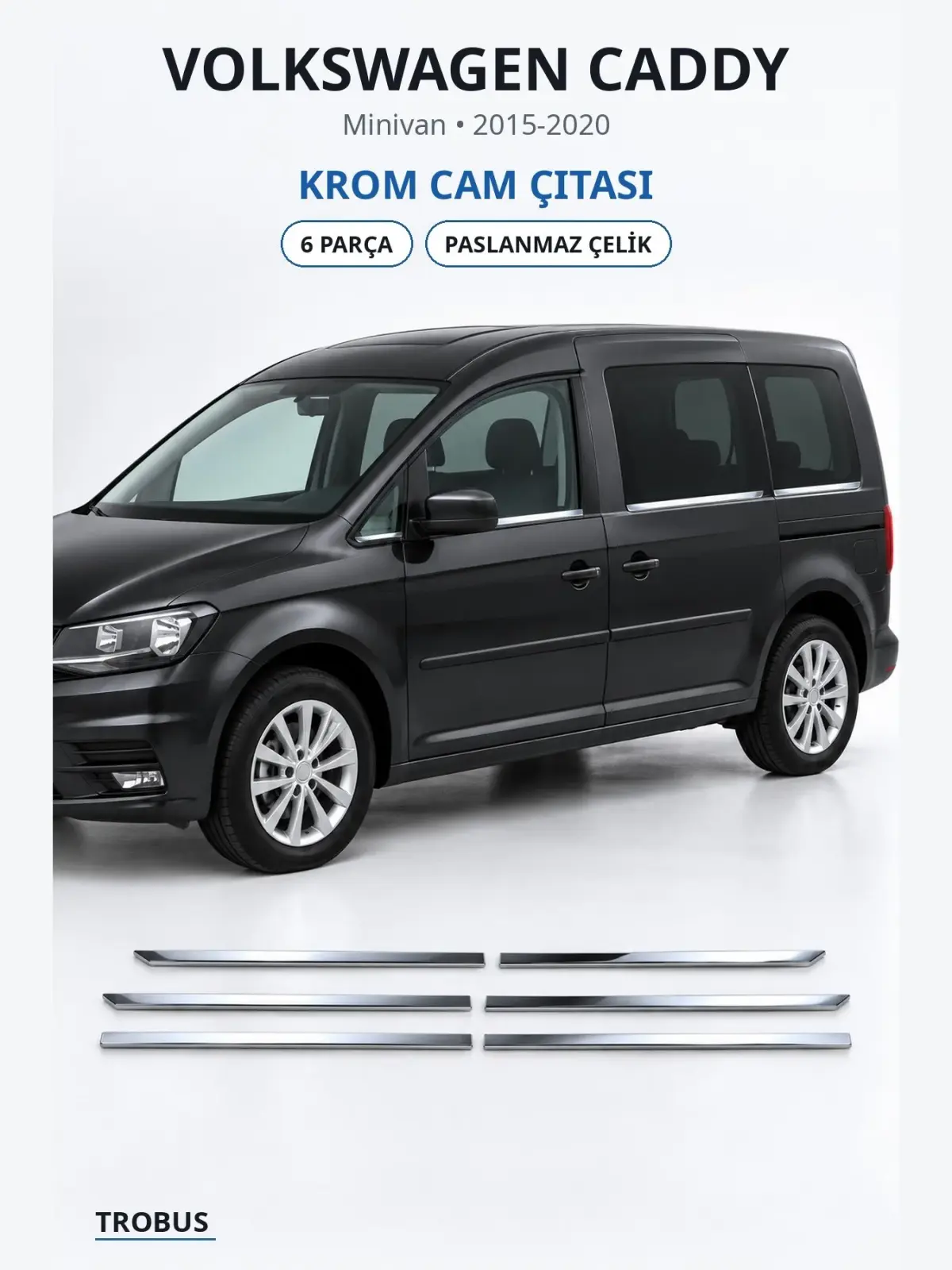Volkswagen Caddy krom cam çıtası 1