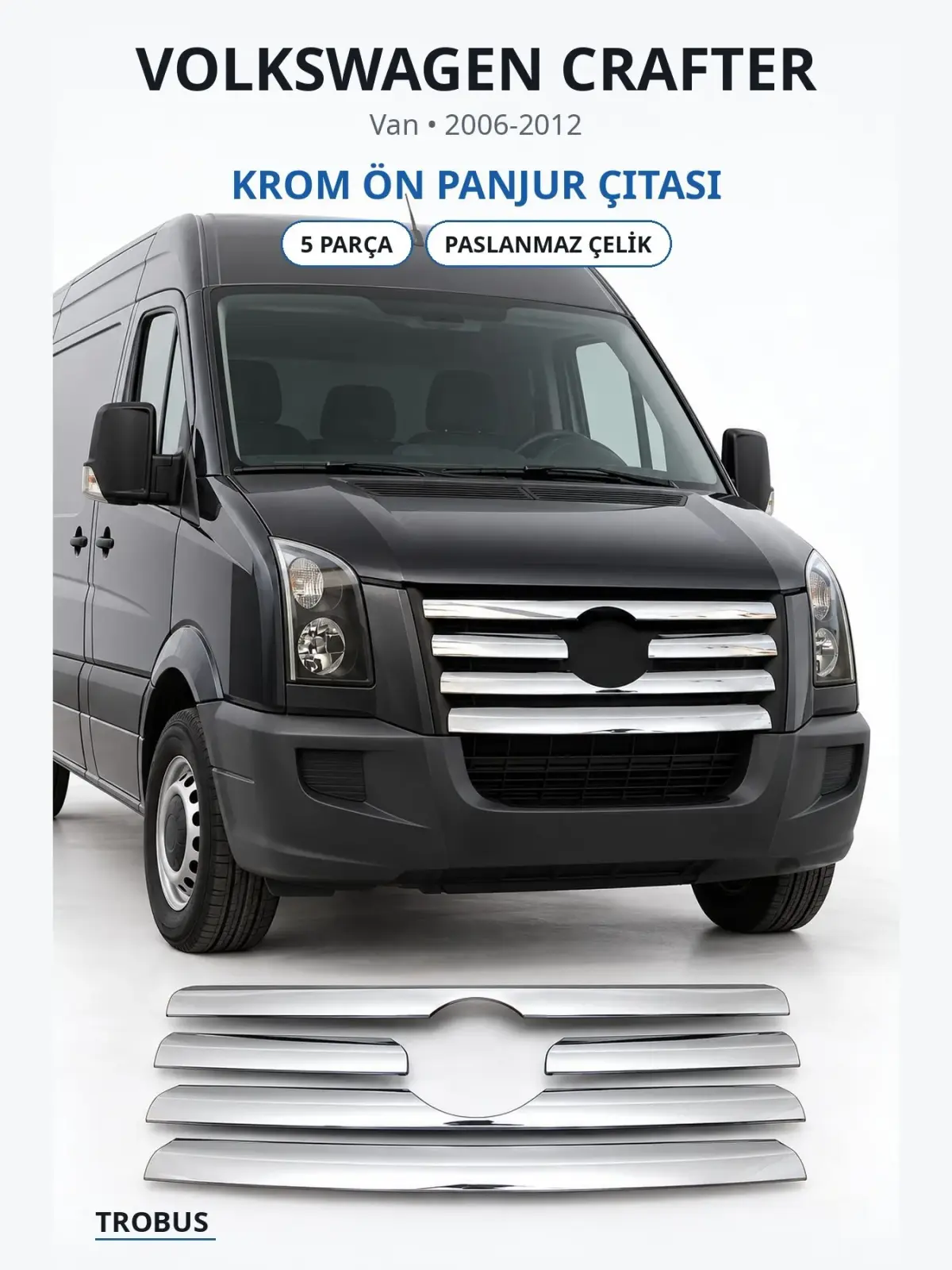 Volkswagen Crafter krom ön panjur çıtası 1