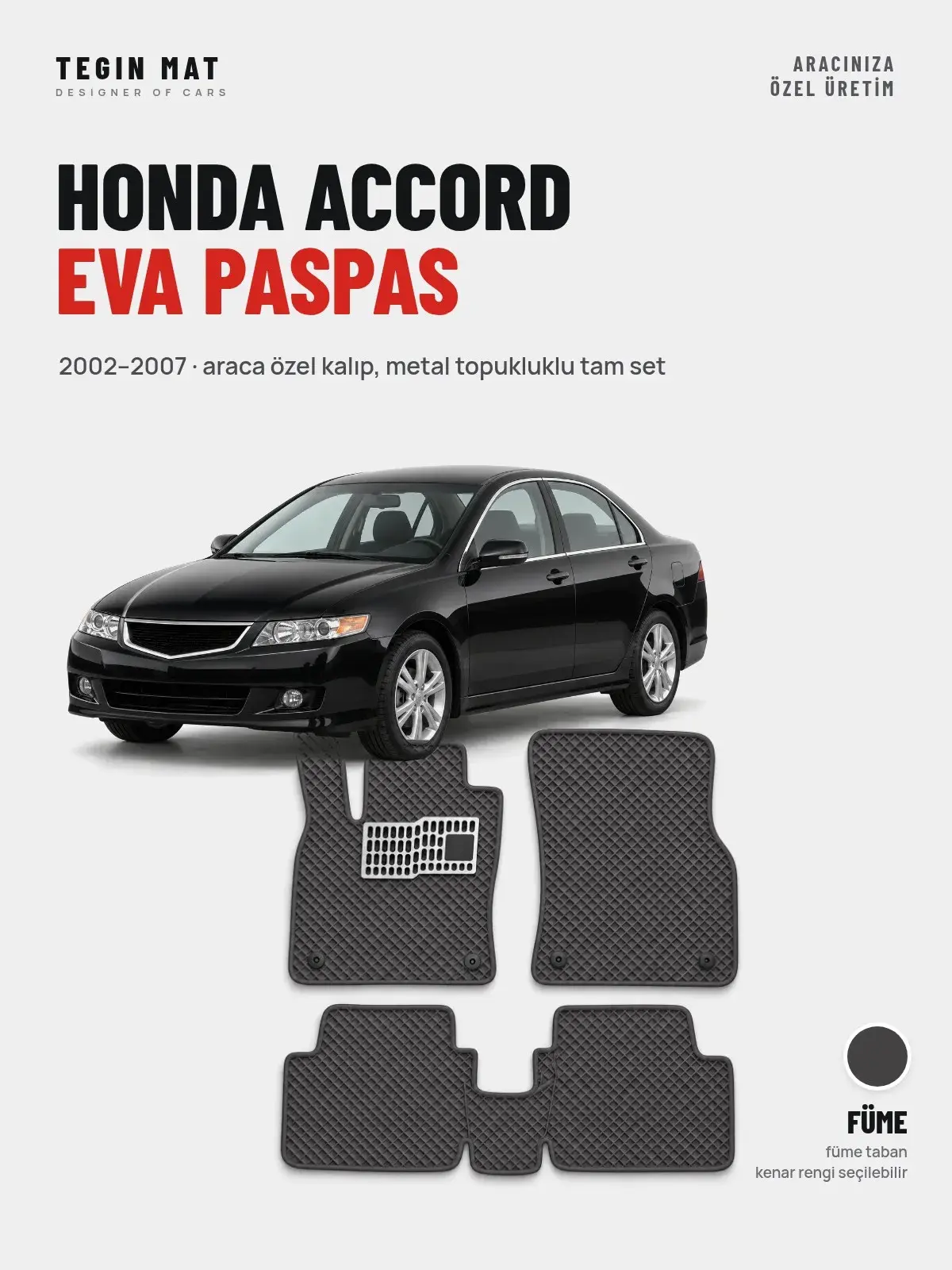 Honda Accord EVA Oto Paspas Tam Set (2002–2007) Füme – Araca Özel Kalıp (1)