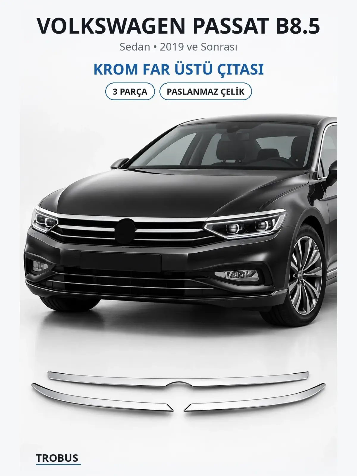 Volkswagen Passat B8.5 krom far üstü çıtası 1