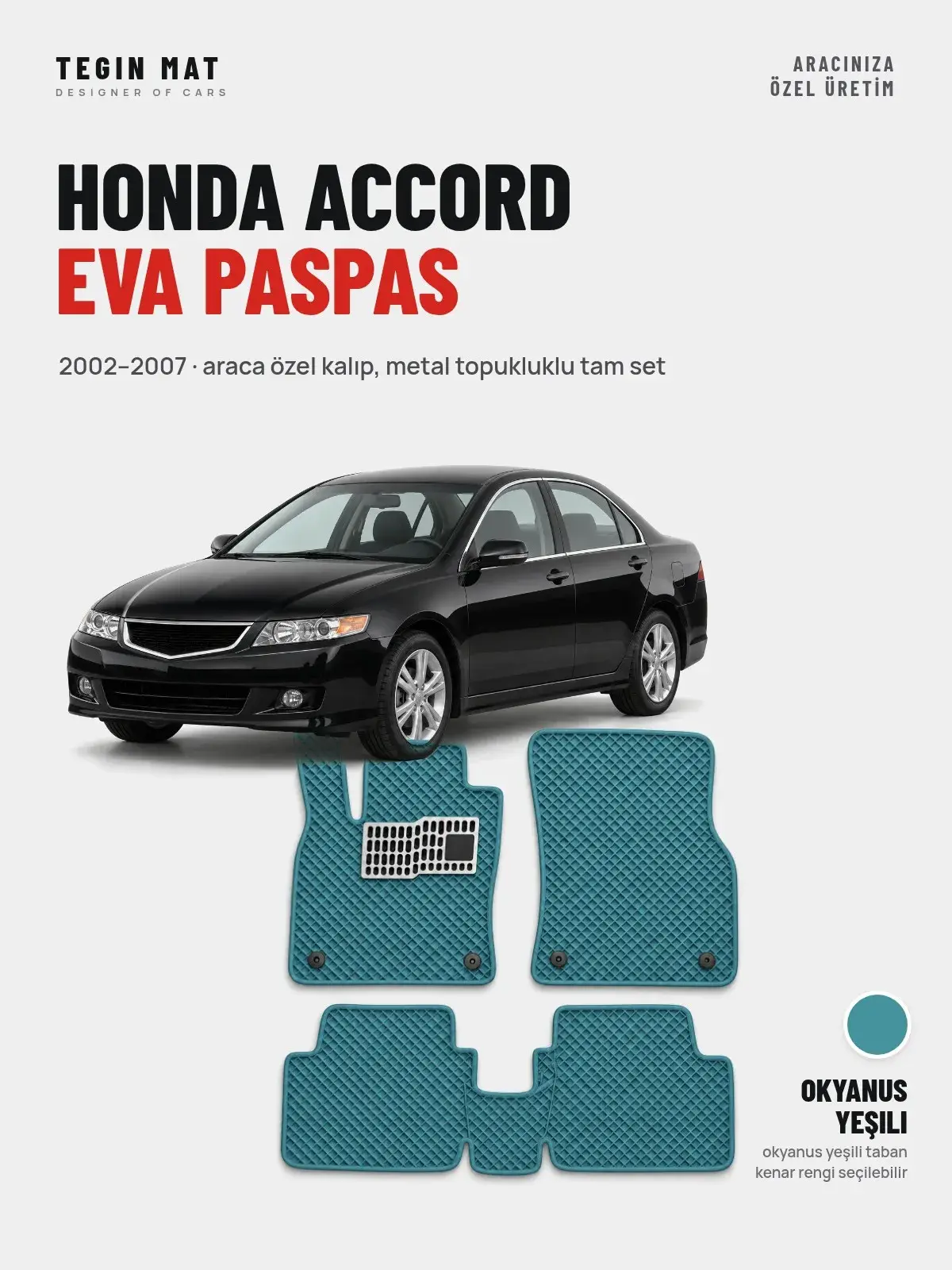 Honda Accord EVA Oto Paspas Tam Set (2002–2007) Okyanus Yeşili – Araca Özel Kalıp (1)