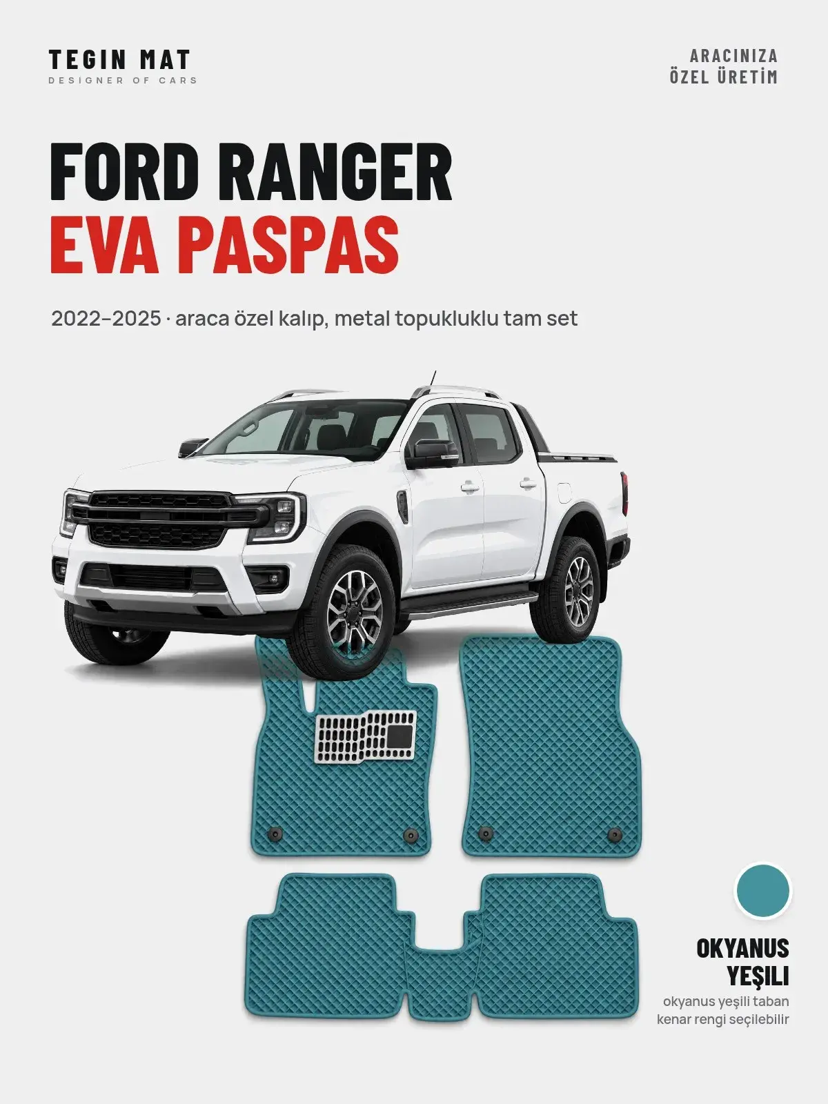 Ford Ranger EVA Oto Paspas Tam Set (2022–2025) Okyanus Yeşili – Araca Özel Kalıp (1)
