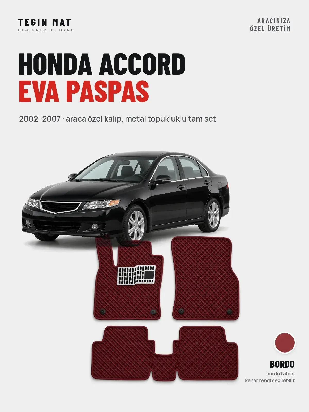 Honda Accord EVA Oto Paspas Tam Set (2002–2007) Bordo – Araca Özel Kalıp (1)
