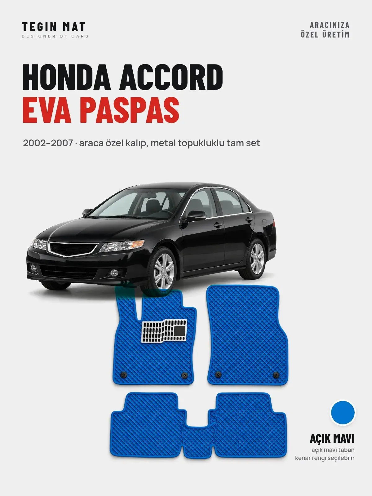 Honda Accord EVA Oto Paspas Tam Set (2002–2007) Açık Mavi – Araca Özel Kalıp (1)