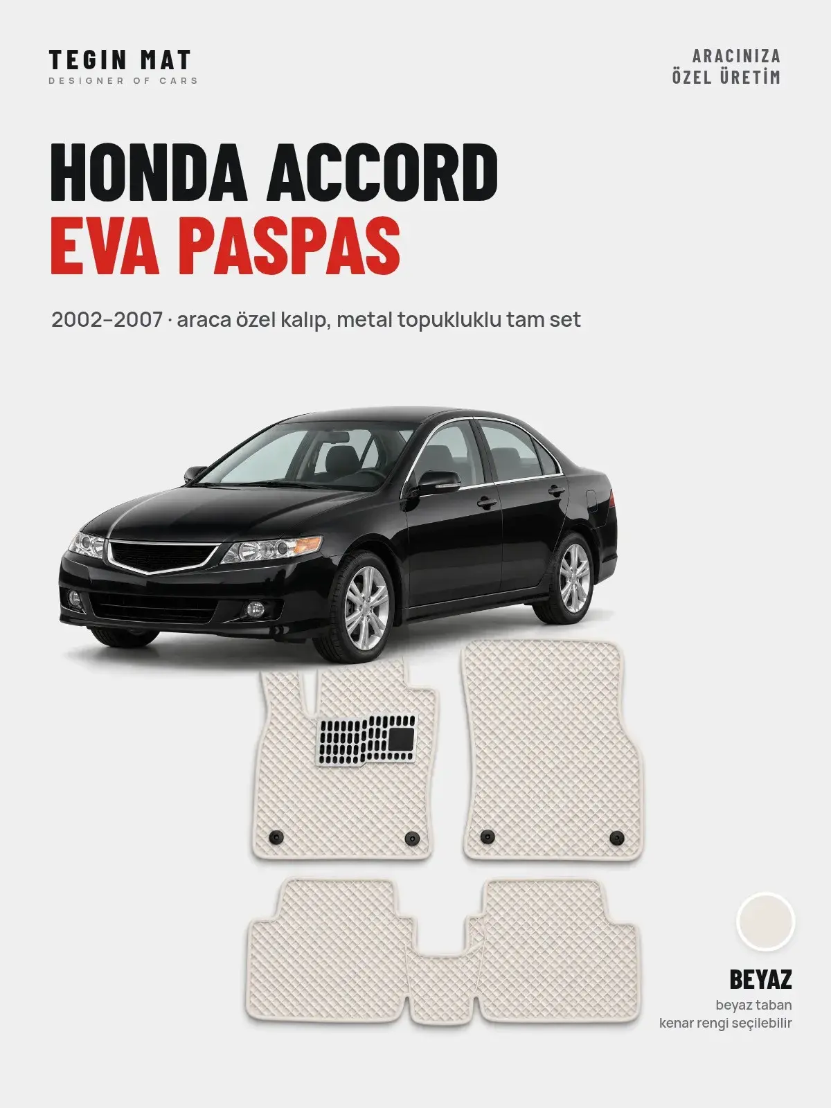 Honda Accord EVA Oto Paspas Tam Set (2002–2007) Beyaz – Araca Özel Kalıp (1)