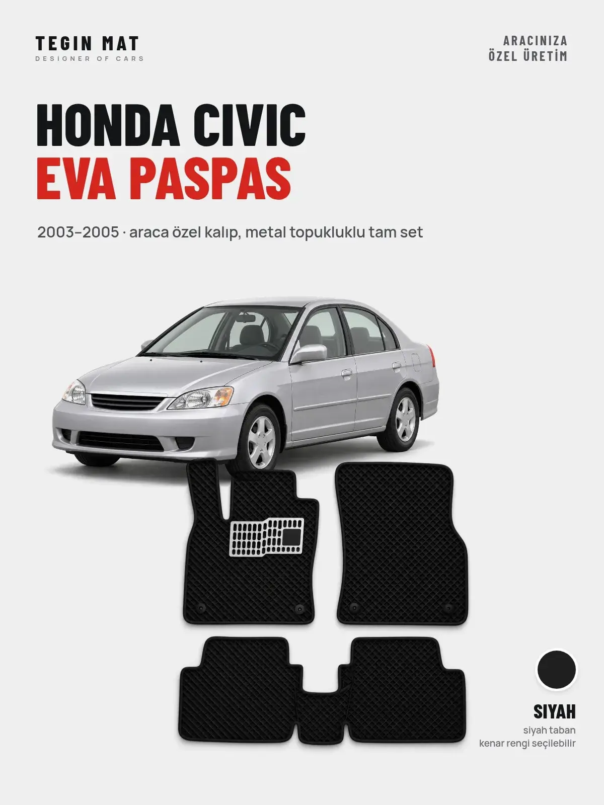 Honda Civic EVA Oto Paspas Tam Set (2003–2005) Siyah – Araca Özel Kalıp (1)