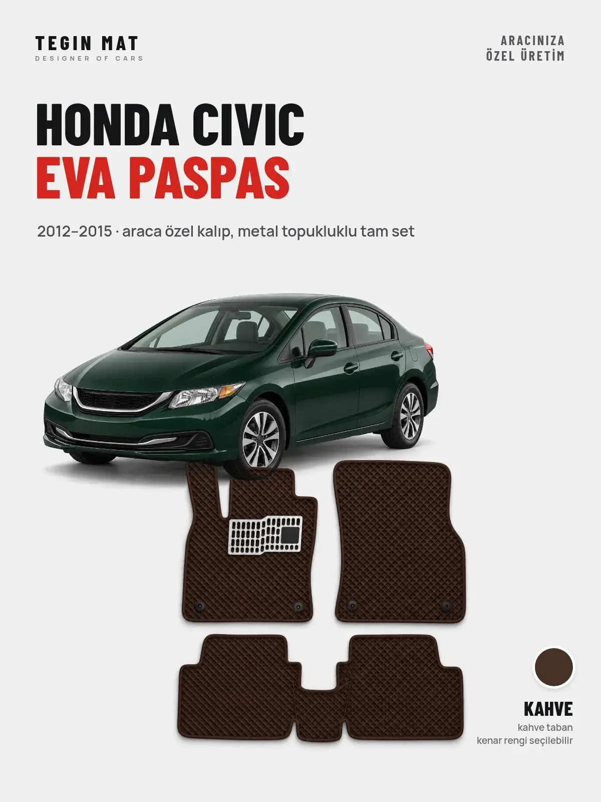 Honda Civic EVA Oto Paspas Tam Set (2012–2015) Kahve – Araca Özel Kalıp (1)