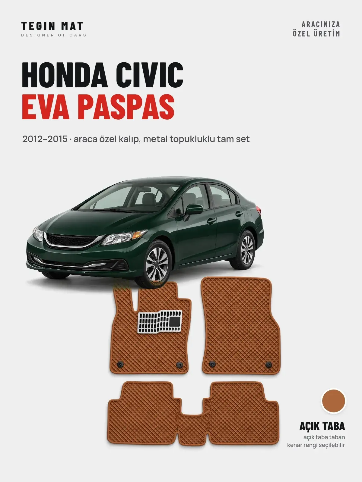 Honda Civic EVA Oto Paspas Tam Set (2012–2015) Açık Taba – Araca Özel Kalıp (1)