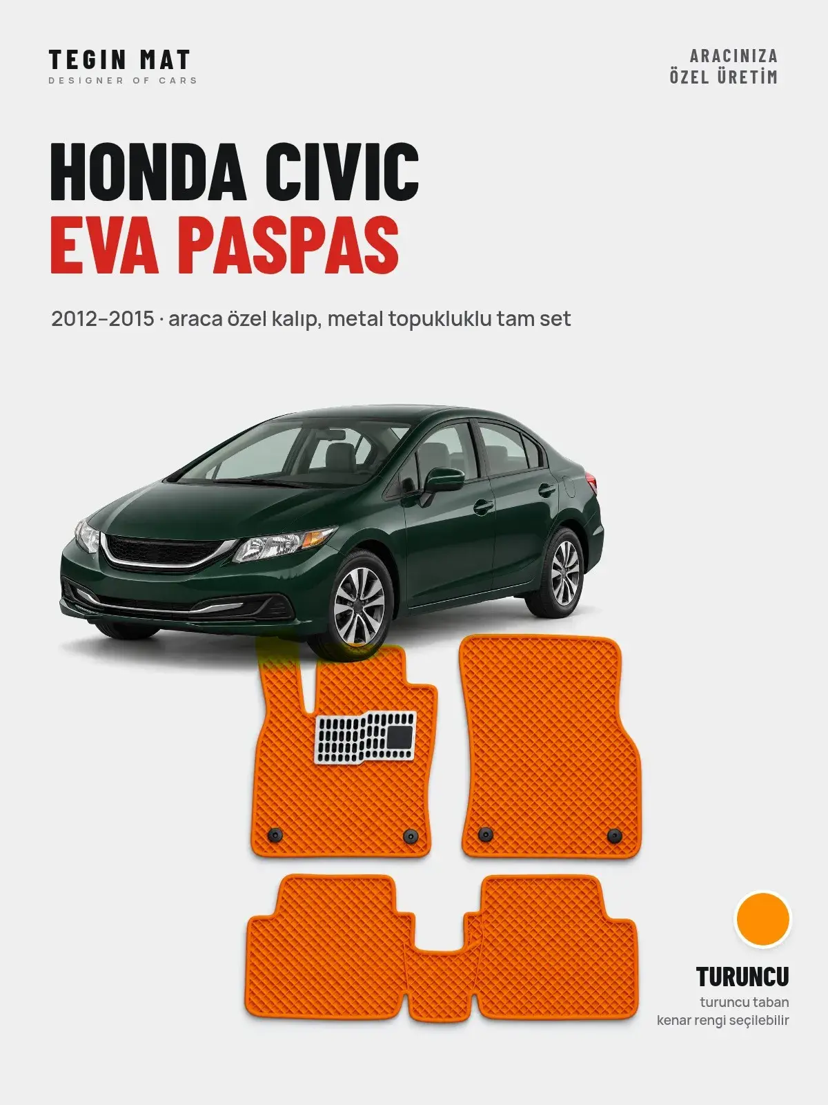 Honda Civic EVA Oto Paspas Tam Set (2012–2015) Turuncu – Araca Özel Kalıp (1)