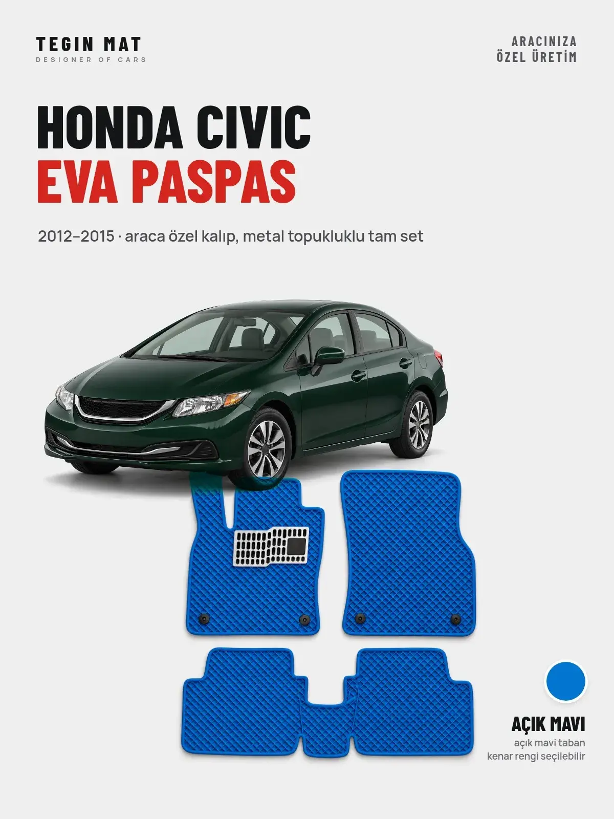 Honda Civic EVA Oto Paspas Tam Set (2012–2015) Açık Mavi – Araca Özel Kalıp (1)