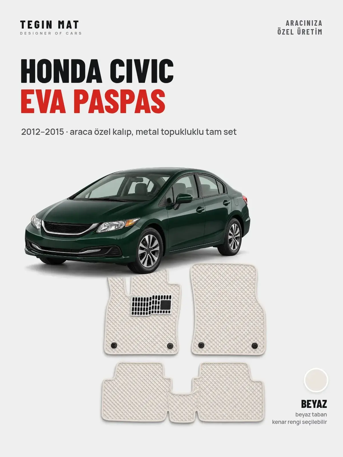 Honda Civic EVA Oto Paspas Tam Set (2012–2015) Beyaz – Araca Özel Kalıp (1)