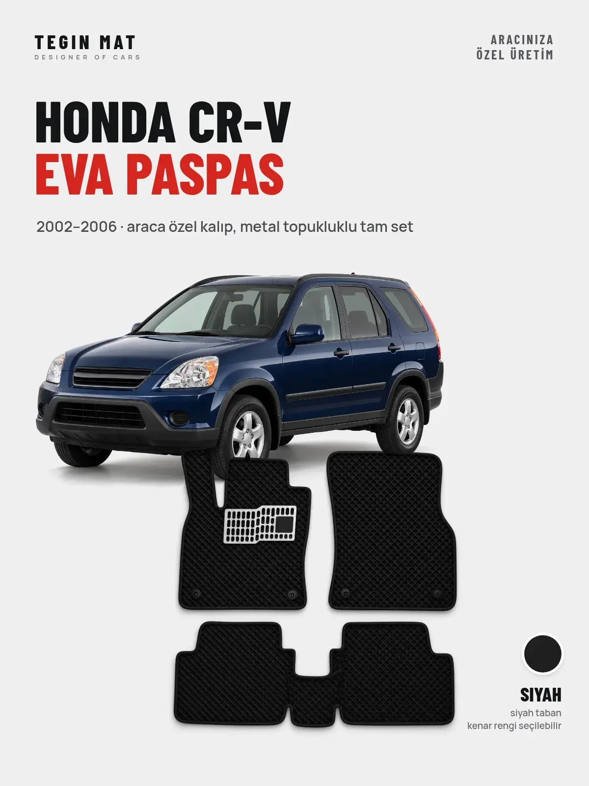 Honda CR-V EVA Oto Paspas Tam Set (2002–2006) Siyah – Araca Özel Kalıp (1)