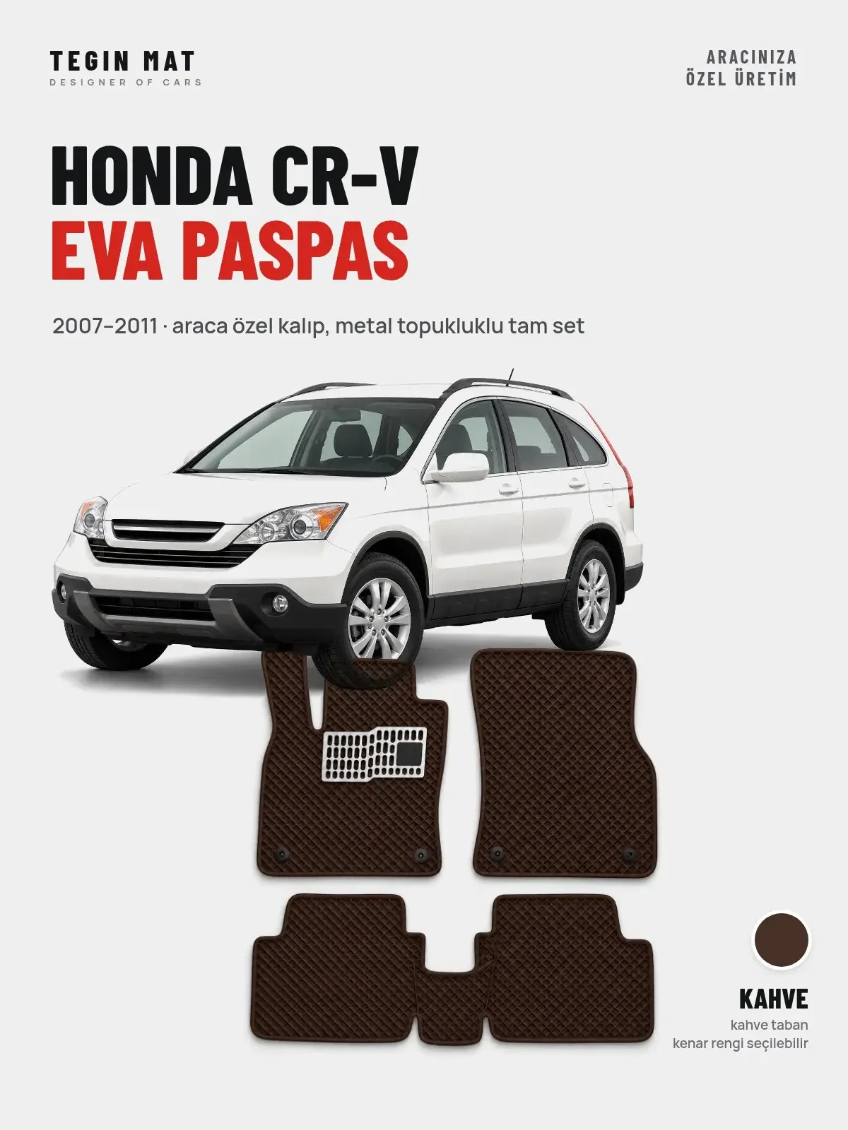 Honda CR-V EVA Oto Paspas Tam Set (2007–2011) Kahve – Araca Özel Kalıp (1)