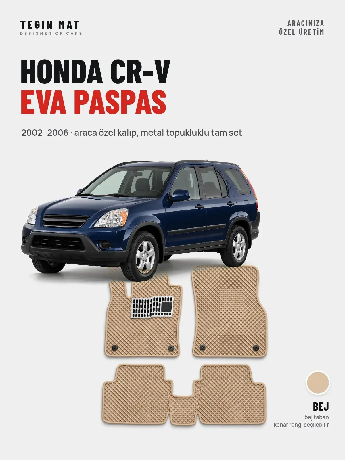 Honda CR-V EVA Oto Paspas Tam Set (2002–2006) Bej – Araca Özel Kalıp (1)