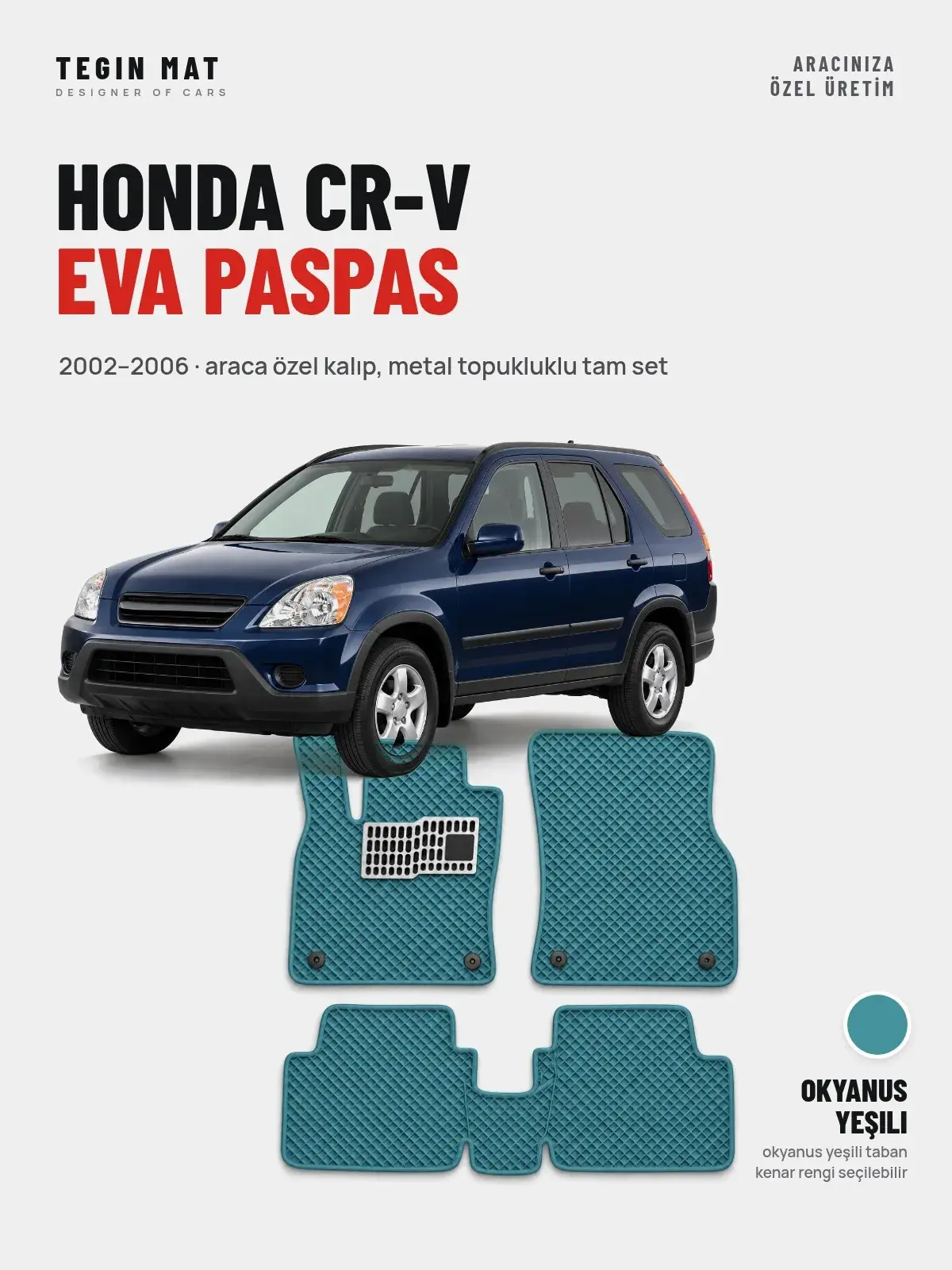 Honda CR-V EVA Oto Paspas Tam Set (2002–2006) Okyanus Yeşili – Araca Özel Kalıp (1)