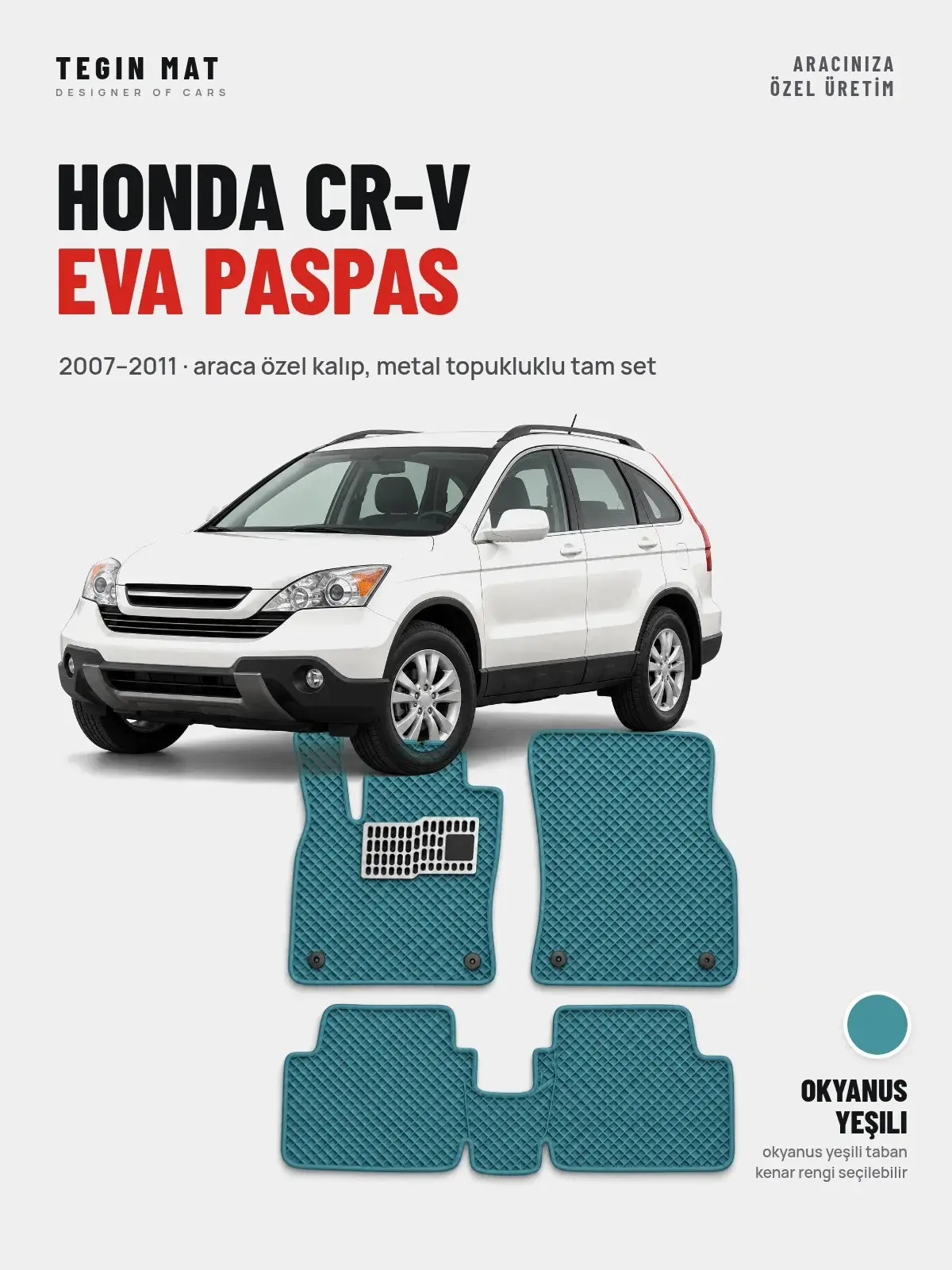 Honda CR-V EVA Oto Paspas Tam Set (2007–2011) Okyanus Yeşili – Araca Özel Kalıp (1)