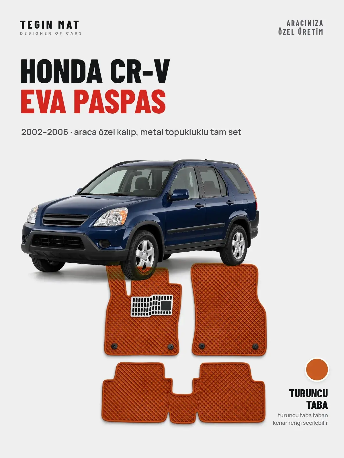 Honda CR-V EVA Oto Paspas Tam Set (2002–2006) Turuncu Taba – Araca Özel Kalıp (1)