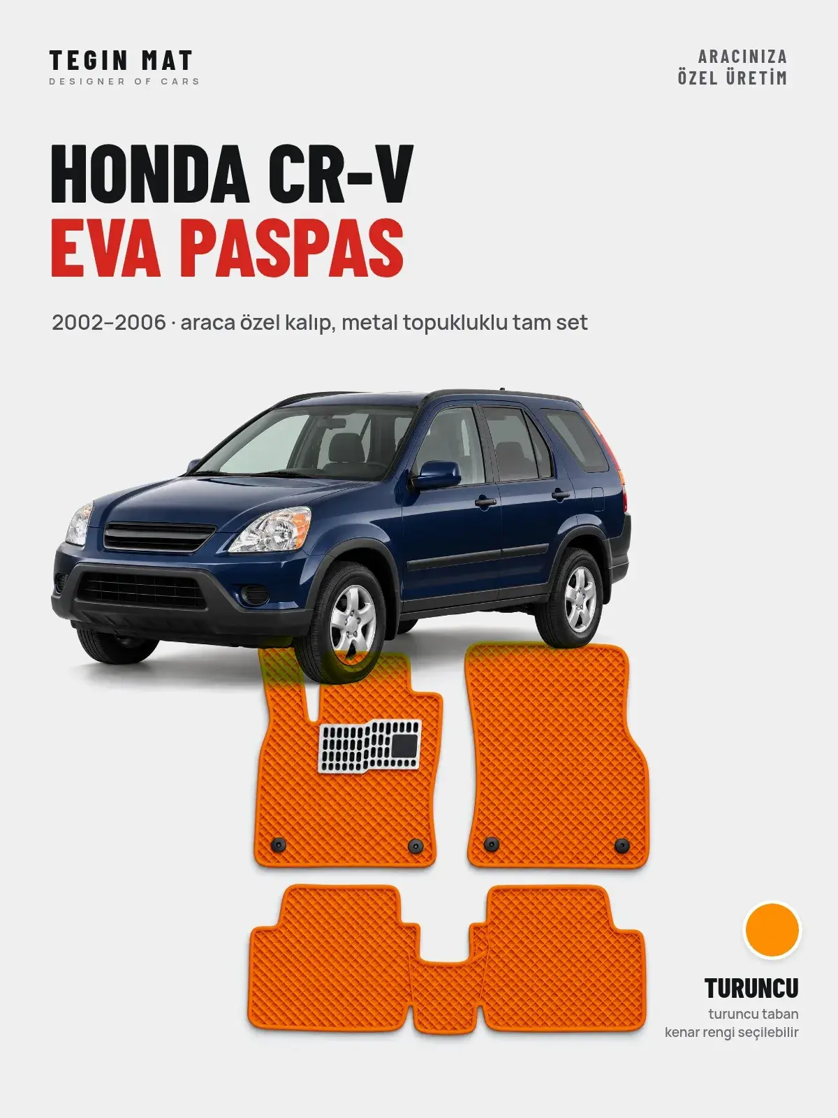 Honda CR-V EVA Oto Paspas Tam Set (2002–2006) Turuncu – Araca Özel Kalıp (1)