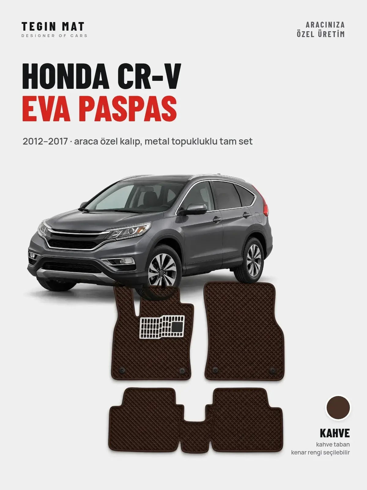 Honda CR-V EVA Oto Paspas Tam Set (2012–2017) Kahve – Araca Özel Kalıp (1)