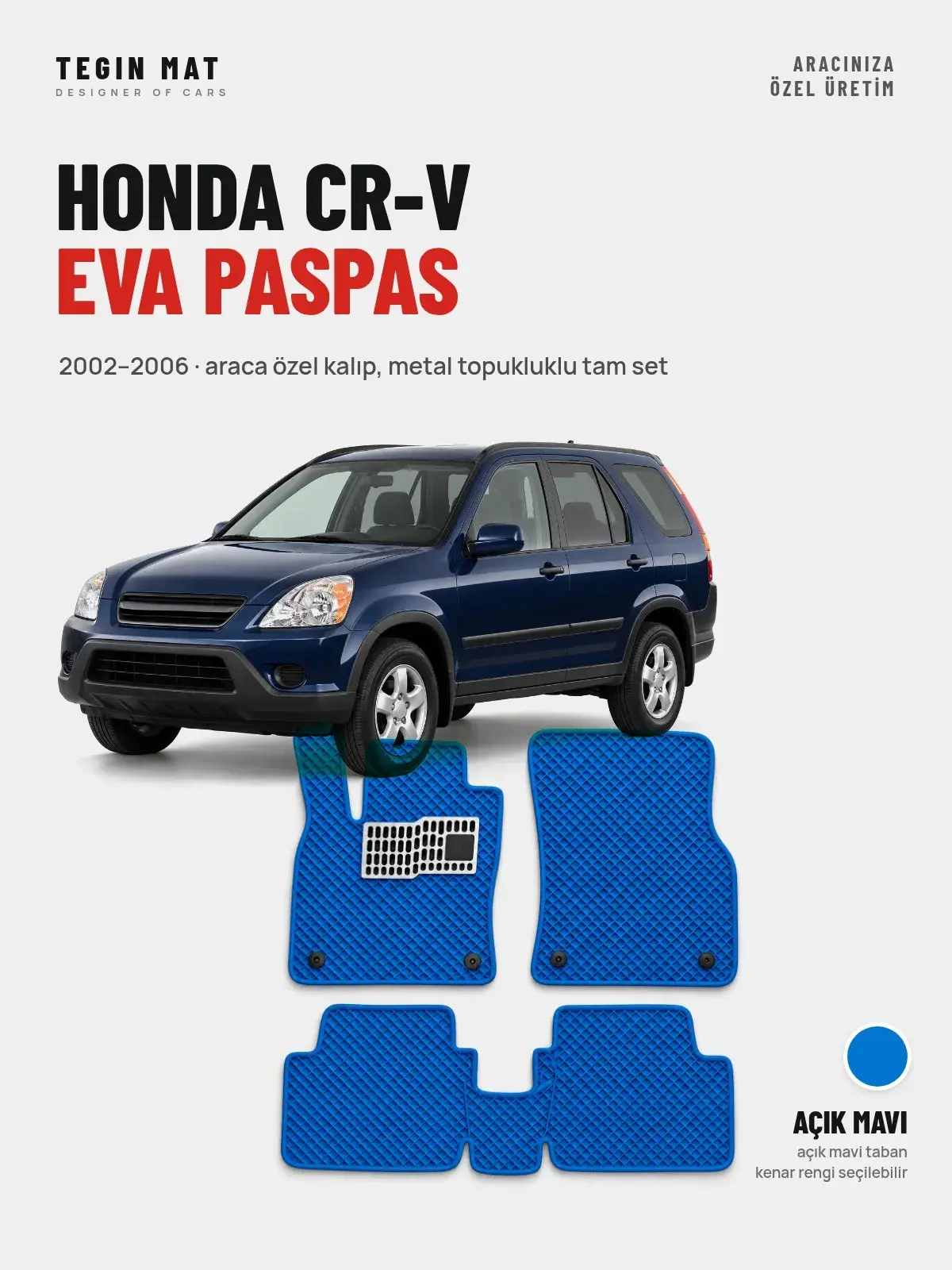Honda CR-V EVA Oto Paspas Tam Set (2002–2006) Açık Mavi – Araca Özel Kalıp (1)
