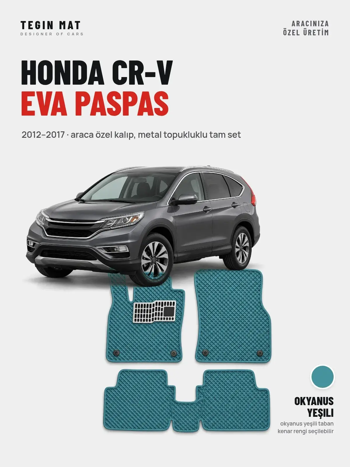 Honda CR-V EVA Oto Paspas Tam Set (2012–2017) Okyanus Yeşili – Araca Özel Kalıp (1)