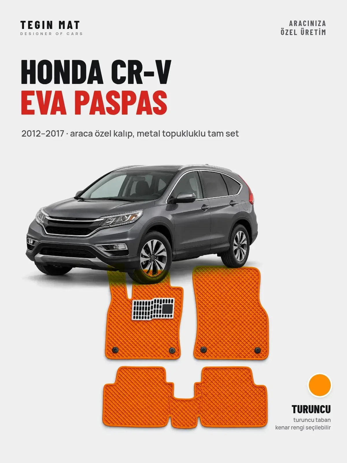 Honda CR-V EVA Oto Paspas Tam Set (2012–2017) Turuncu – Araca Özel Kalıp (1)