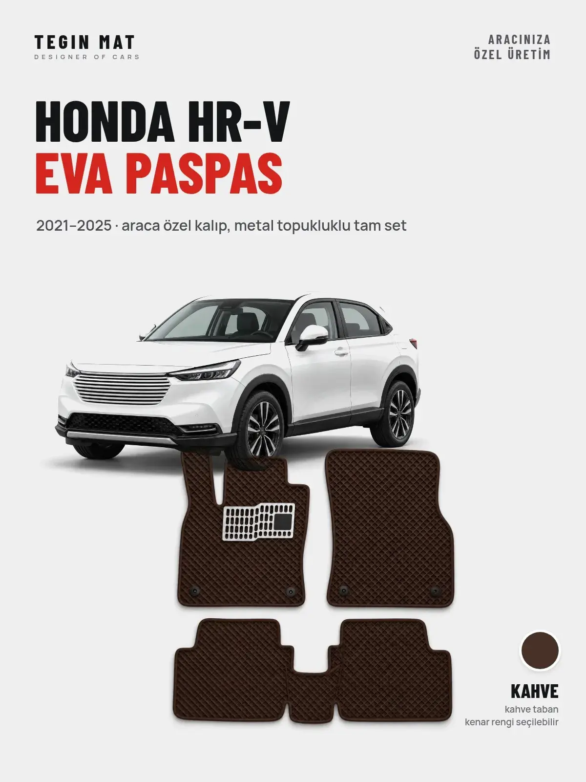 Honda HR-V EVA Oto Paspas Tam Set (2021–2025) Kahve – Araca Özel Kalıp (1)