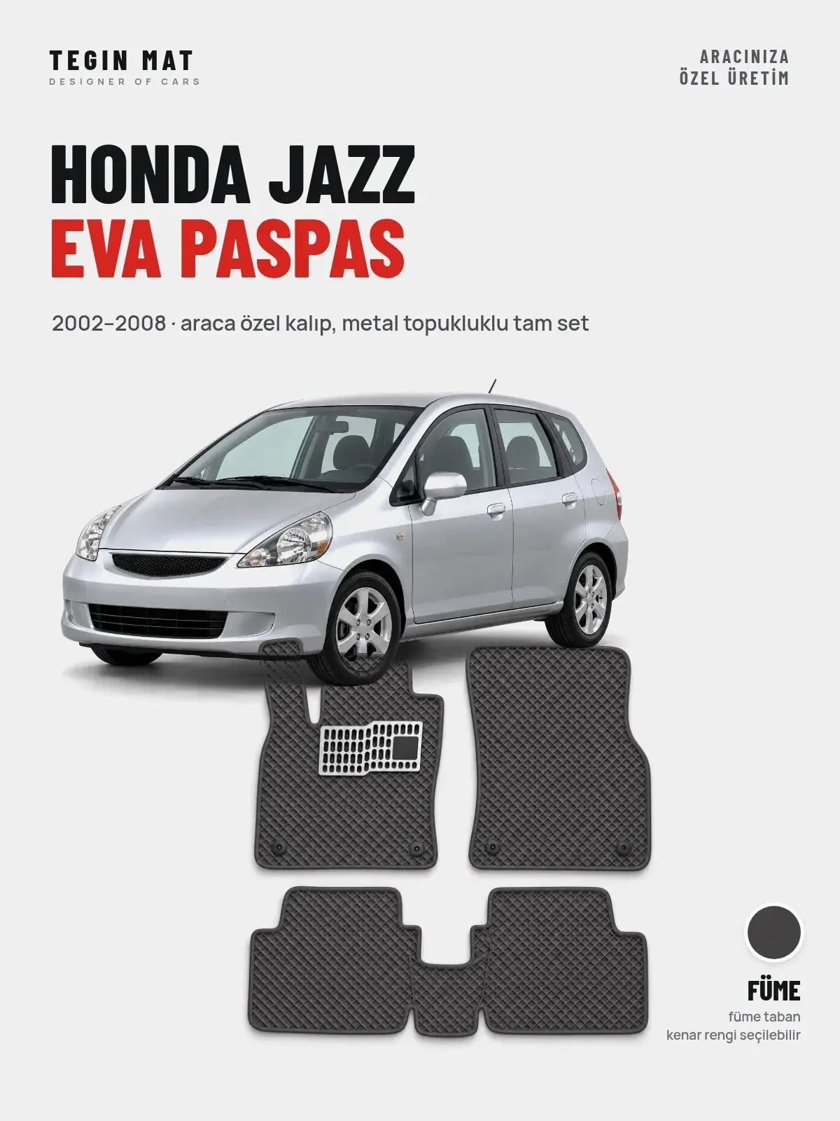 Honda Jazz EVA Oto Paspas Tam Set (2002–2008) Füme – Araca Özel Kalıp (1)