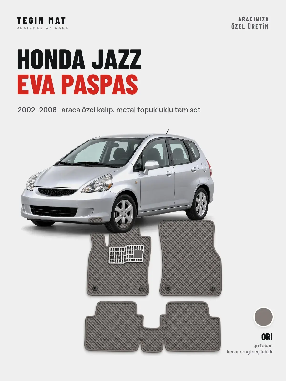 Honda Jazz EVA Oto Paspas Tam Set (2002–2008) Gri – Araca Özel Kalıp (1)