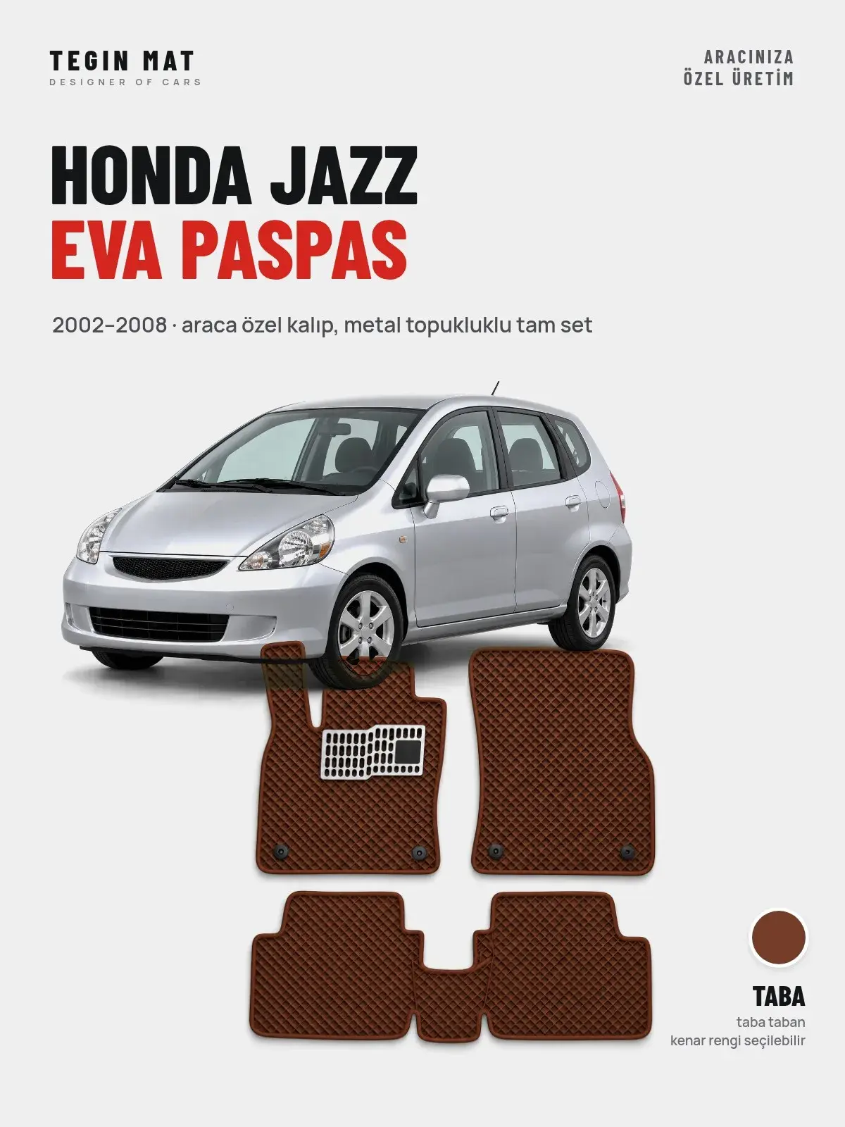 Honda Jazz EVA Oto Paspas Tam Set (2002–2008) Taba – Araca Özel Kalıp (1)