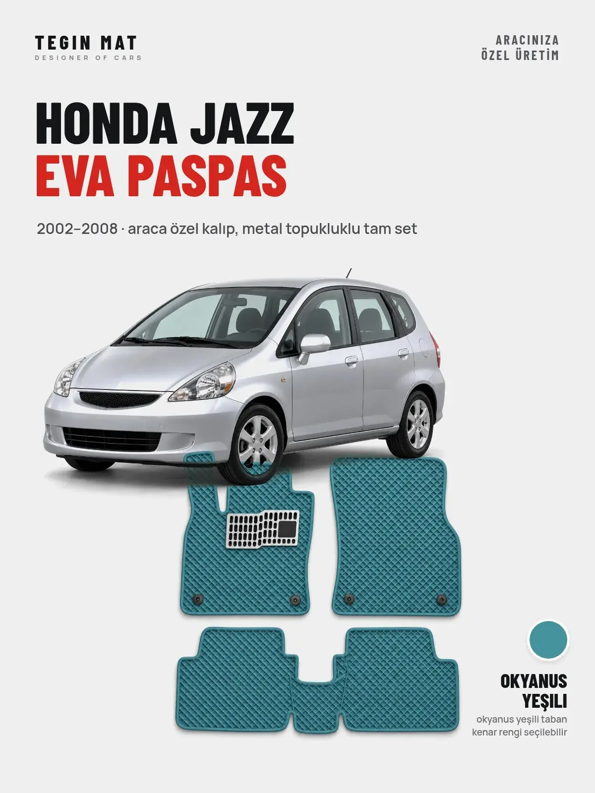 Honda Jazz EVA Oto Paspas Tam Set (2002–2008) Okyanus Yeşili – Araca Özel Kalıp (1)