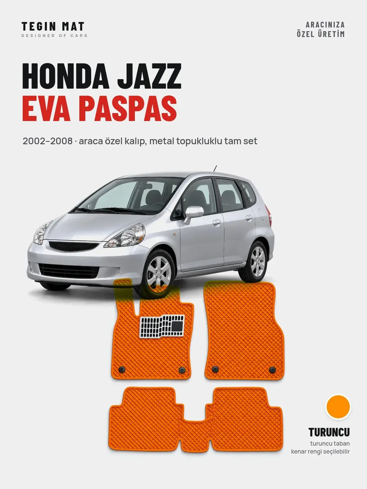 Honda Jazz EVA Oto Paspas Tam Set (2002–2008) Turuncu – Araca Özel Kalıp (1)