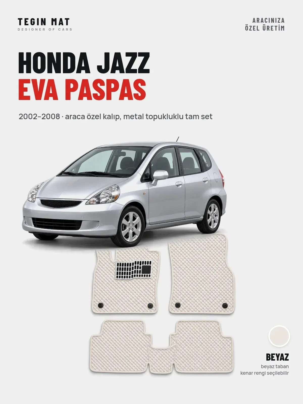 Honda Jazz EVA Oto Paspas Tam Set (2002–2008) Beyaz – Araca Özel Kalıp (1)