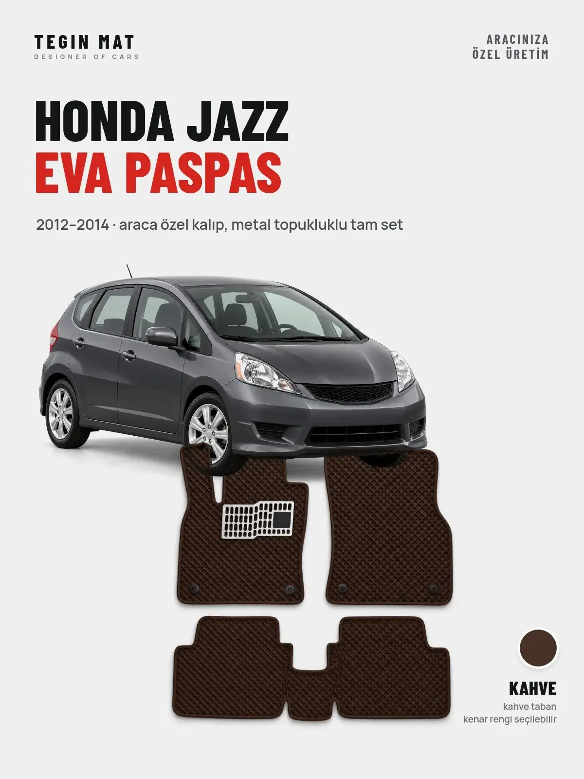 Honda Jazz EVA Oto Paspas Tam Set (2012–2014) Kahve – Araca Özel Kalıp (1)
