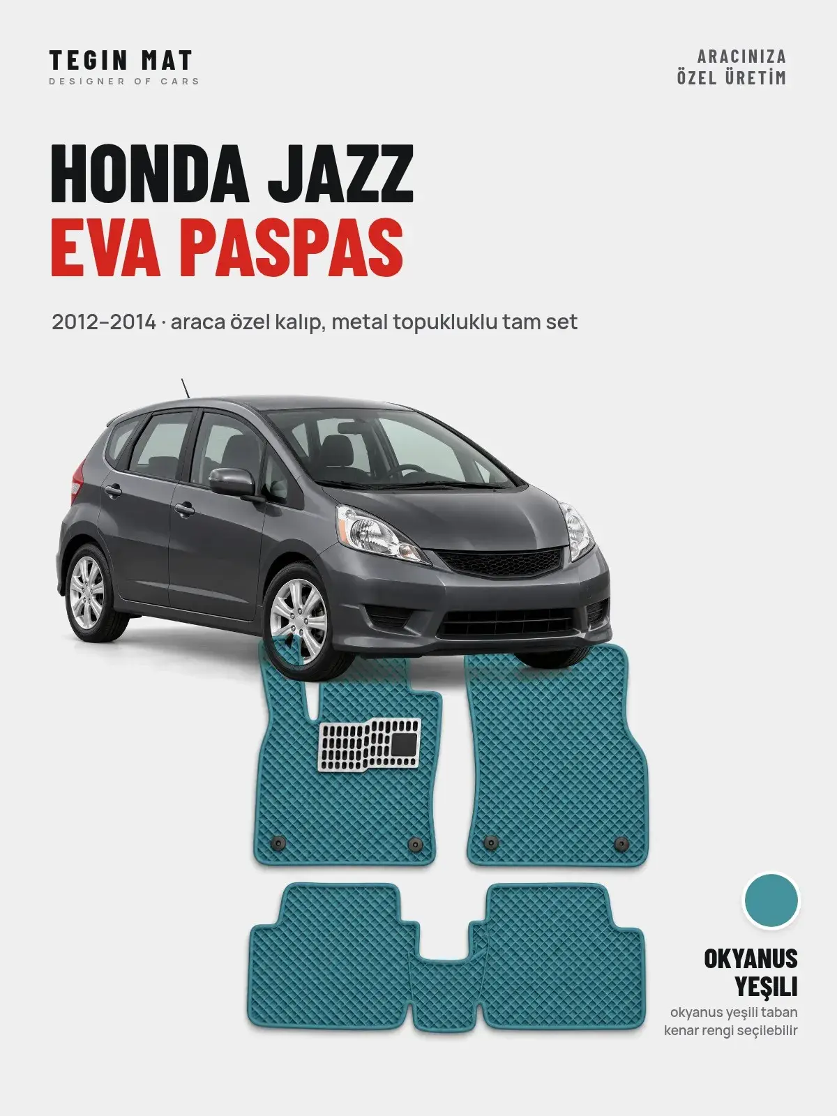 Honda Jazz EVA Oto Paspas Tam Set (2012–2014) Okyanus Yeşili – Araca Özel Kalıp (1)