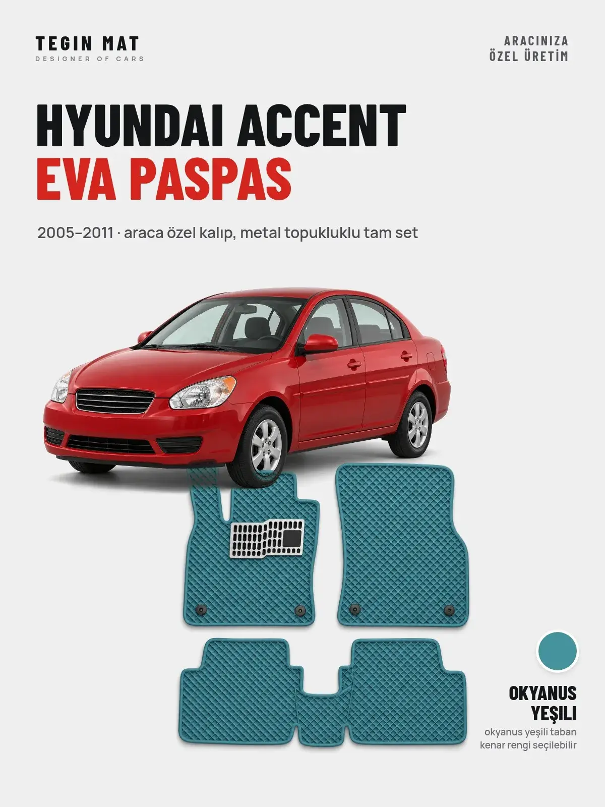 Hyundai Accent EVA Oto Paspas Tam Set (2005–2011) Okyanus Yeşili – Araca Özel Kalıp (1)