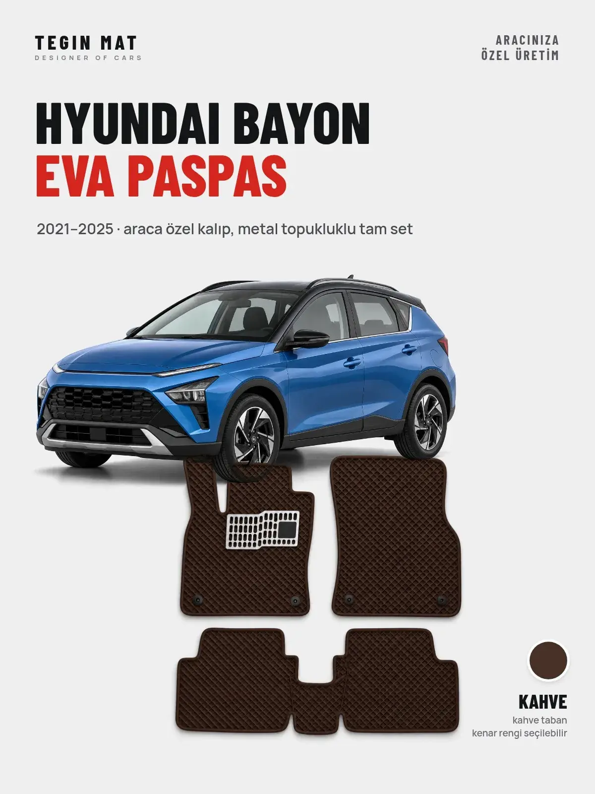 Hyundai Bayon EVA Oto Paspas Tam Set (2021–2025) Kahve – Araca Özel Kalıp (1)