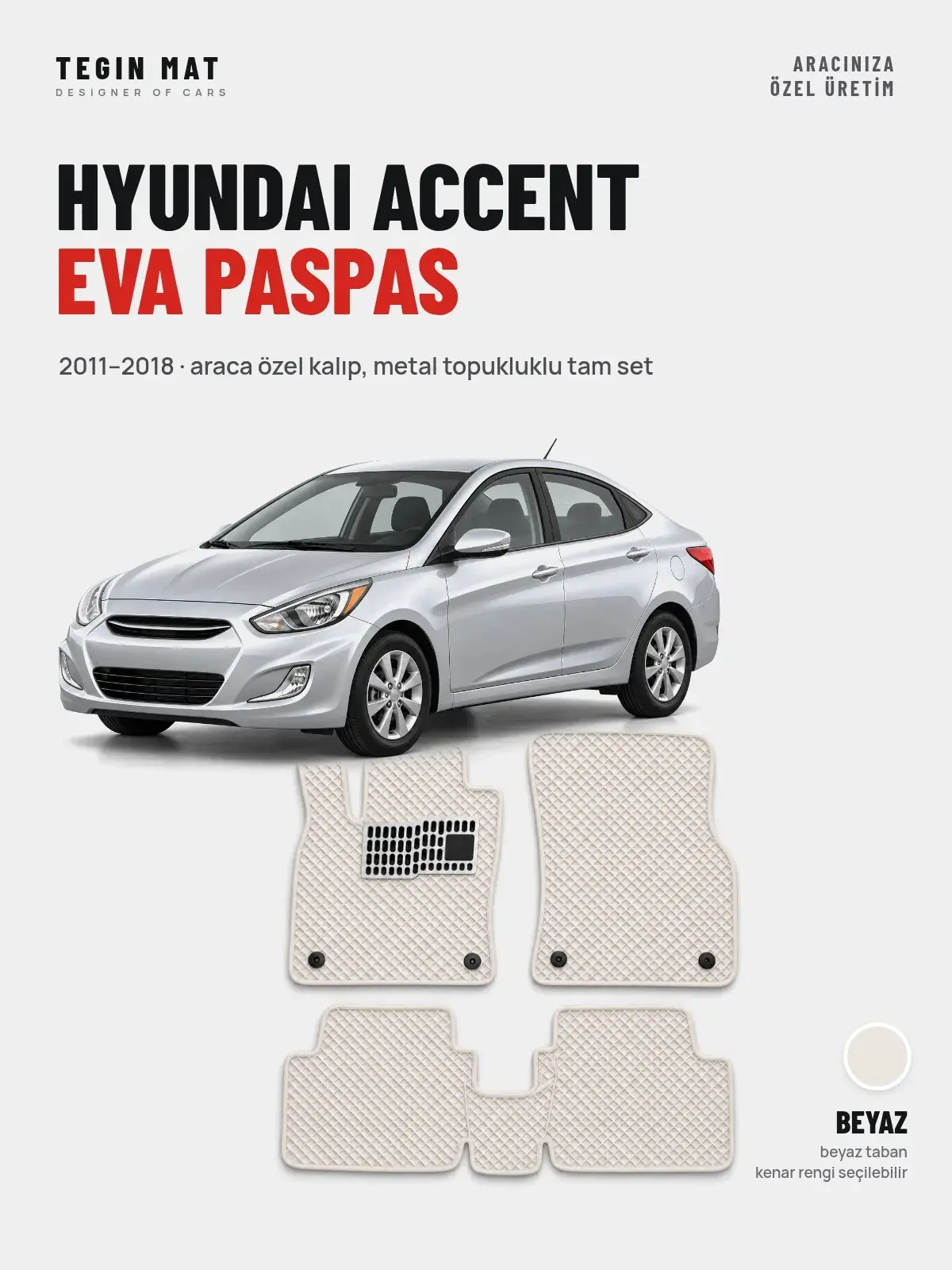 Hyundai Accent EVA Oto Paspas Tam Set (2011–2018) Beyaz – Araca Özel Kalıp (1)