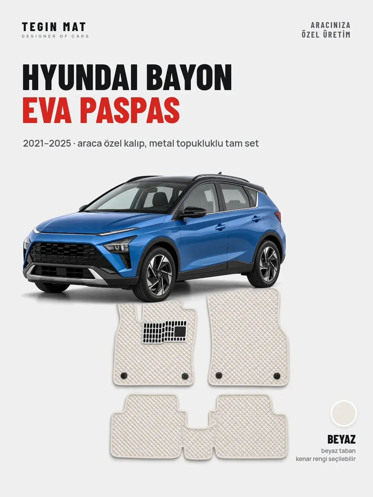 Hyundai Bayon EVA Oto Paspas Tam Set (2021–2025) Beyaz – Araca Özel Kalıp (1)