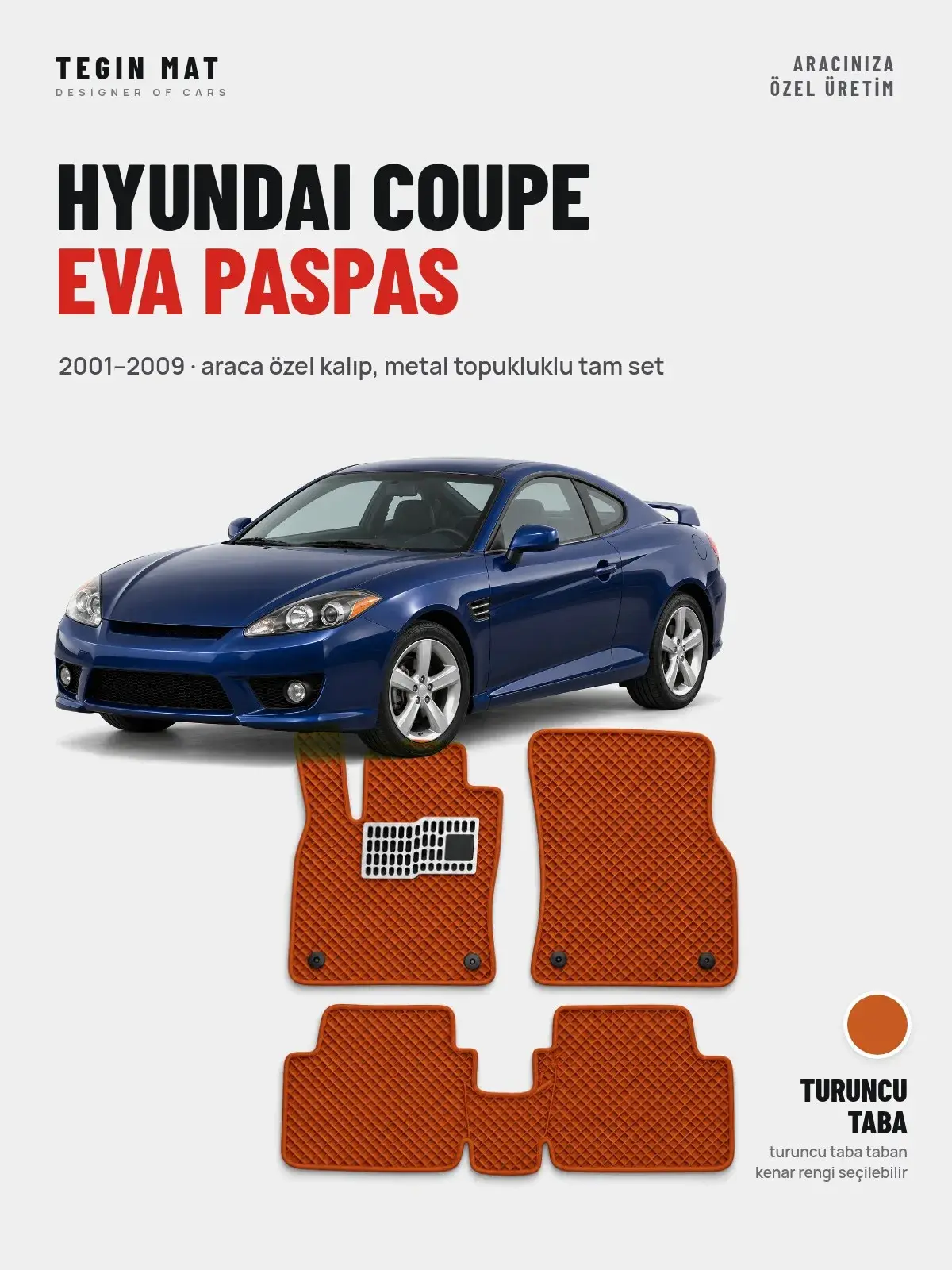 Hyundai Coupe EVA Oto Paspas Tam Set (2001–2009) Turuncu Taba – Araca Özel Kalıp (1)