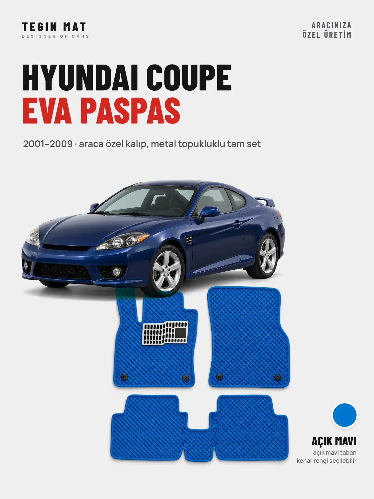 Hyundai Coupe EVA Oto Paspas Tam Set (2001–2009) Açık Mavi – Araca Özel Kalıp (1)