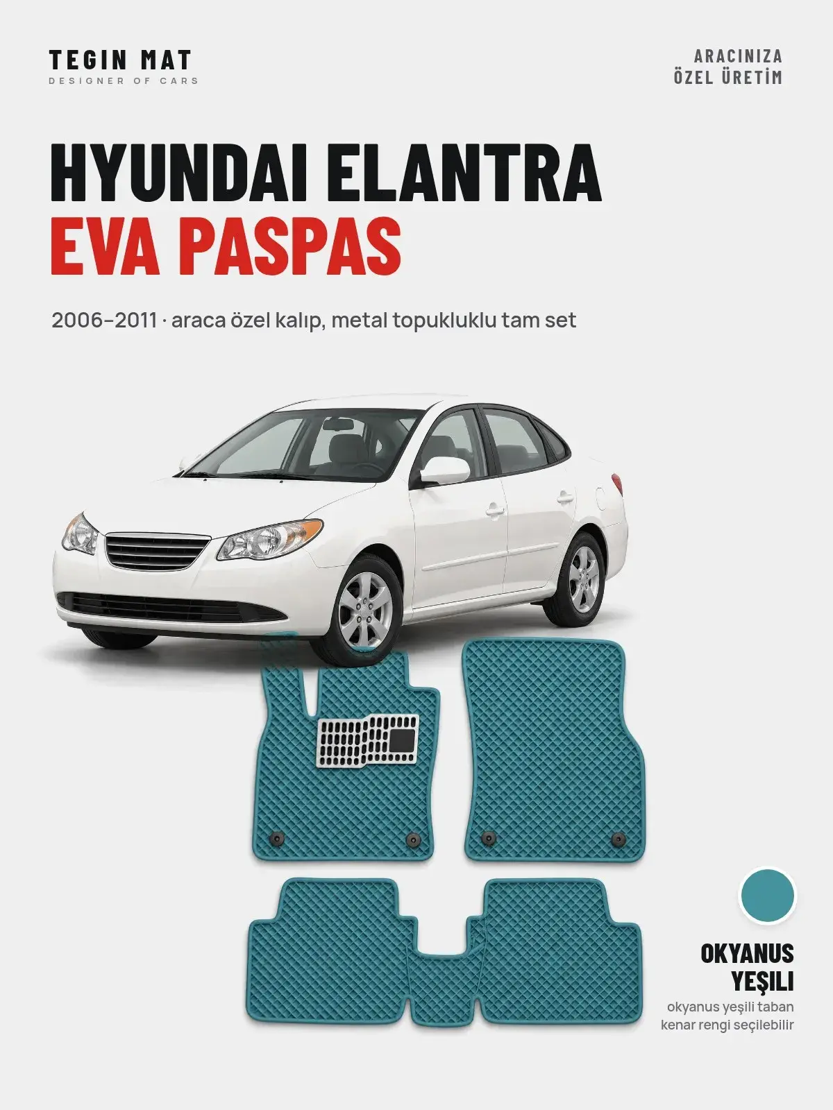 Hyundai Elantra EVA Oto Paspas Tam Set (2006–2011) Okyanus Yeşili – Araca Özel Kalıp (1)