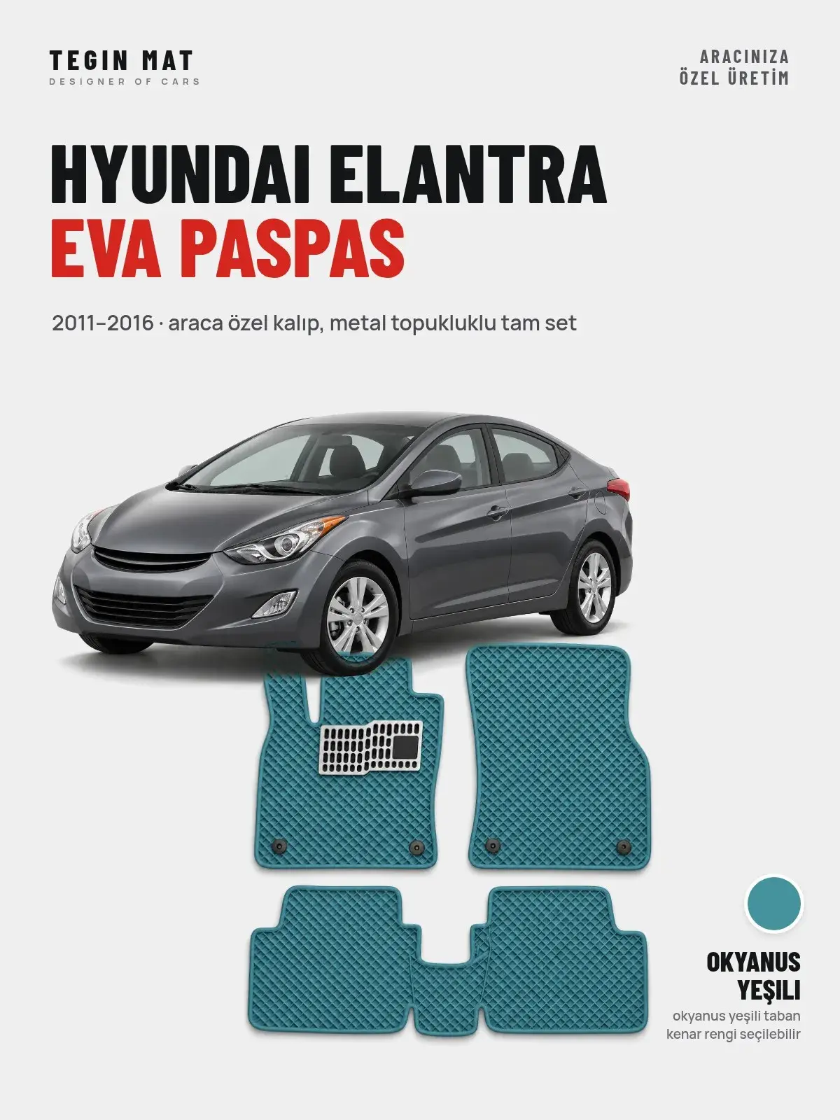 Hyundai Elantra EVA Oto Paspas Tam Set (2011–2016) Okyanus Yeşili – Araca Özel Kalıp (1)