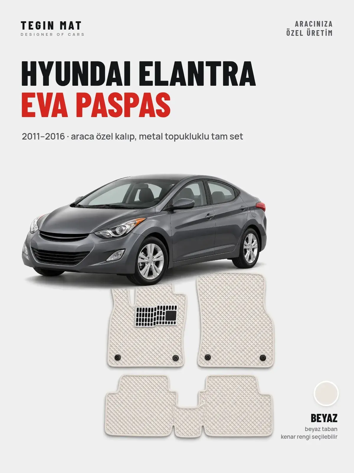 Hyundai Elantra EVA Oto Paspas Tam Set (2011–2016) Beyaz – Araca Özel Kalıp (1)
