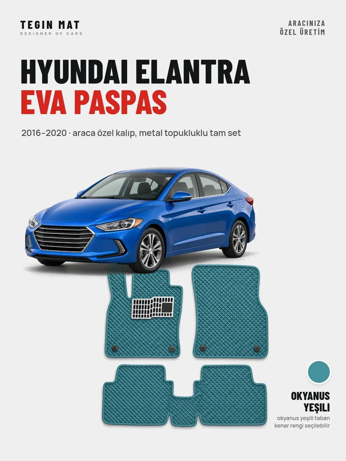 Hyundai Elantra EVA Oto Paspas Tam Set (2016–2020) Okyanus Yeşili – Araca Özel Kalıp (1)