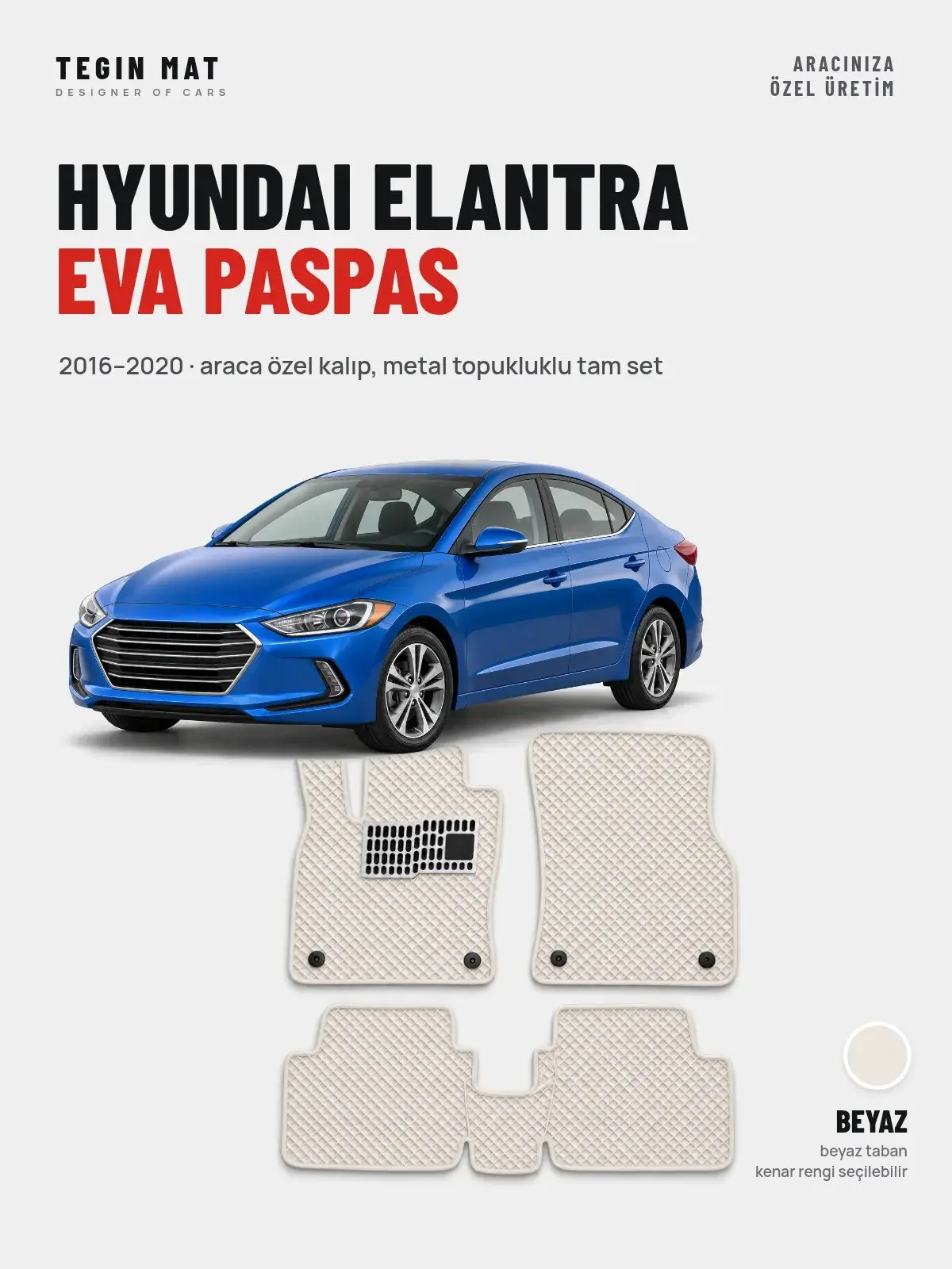 Hyundai Elantra EVA Oto Paspas Tam Set (2016–2020) Beyaz – Araca Özel Kalıp (1)