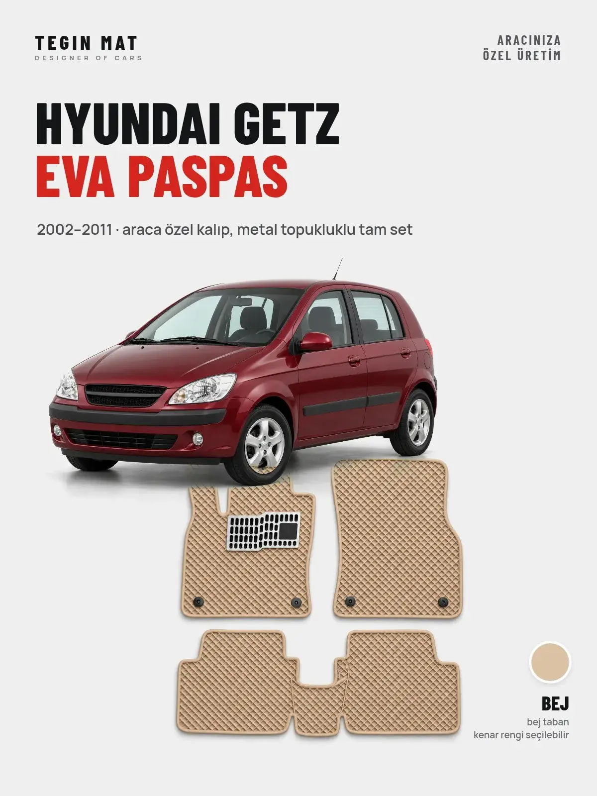 Hyundai Getz EVA Oto Paspas Tam Set (2002–2011) Bej – Araca Özel Kalıp (1)