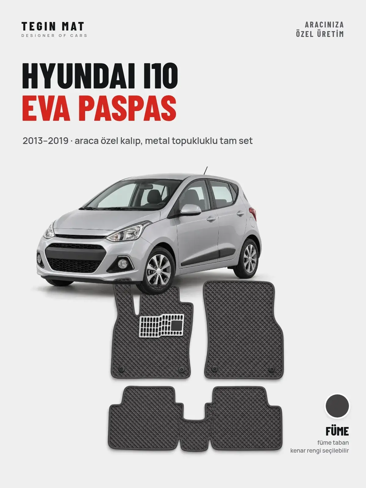 Hyundai i10 EVA Oto Paspas Tam Set (2013–2019) Füme – Araca Özel Kalıp (1)