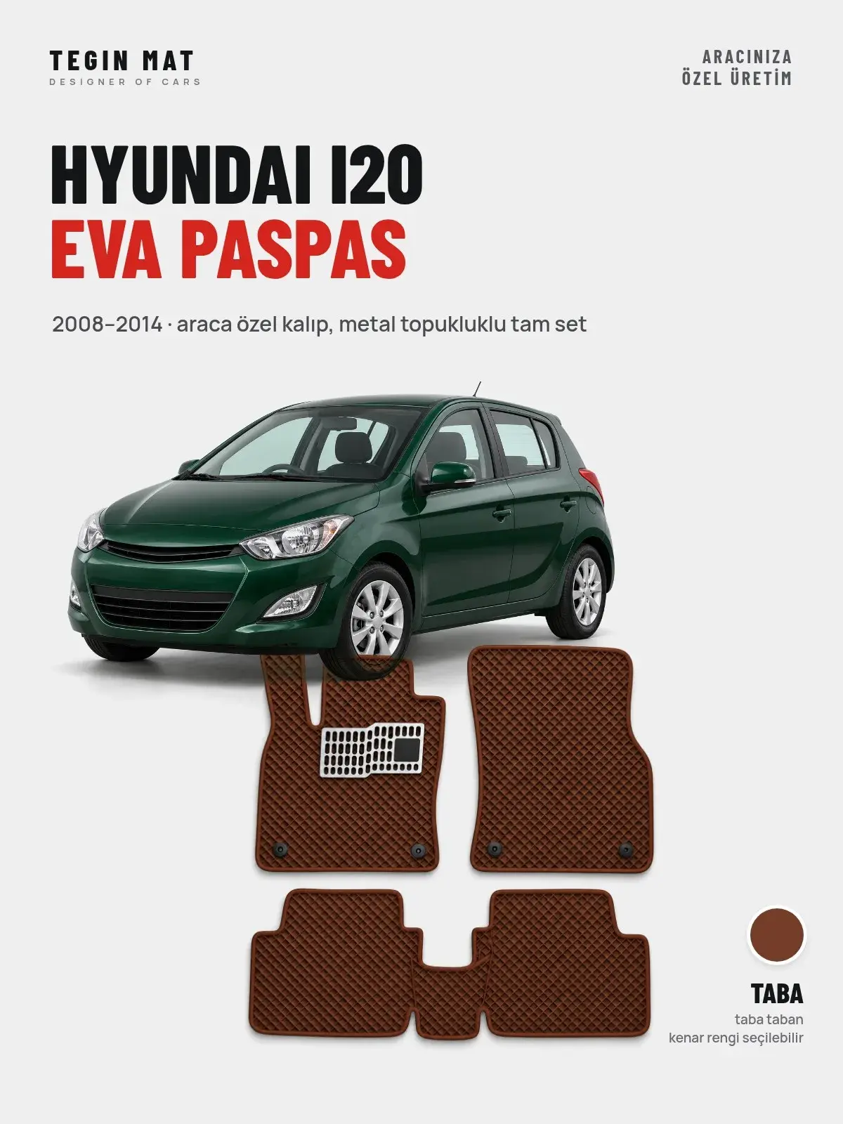 Hyundai i20 EVA Oto Paspas Tam Set (2008–2014) Taba – Araca Özel Kalıp (1)